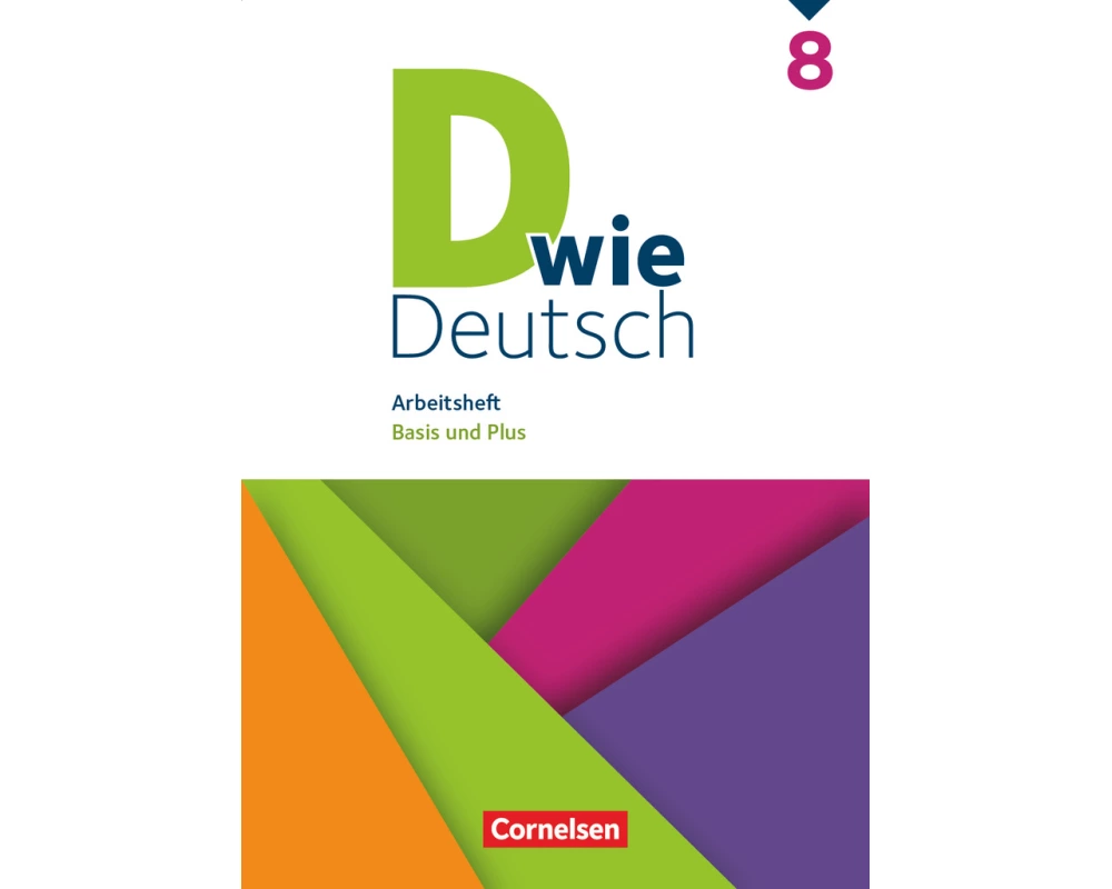 D wie Deutsch - Arbeitshefte - Basis und Plus - 8. Schuljahr