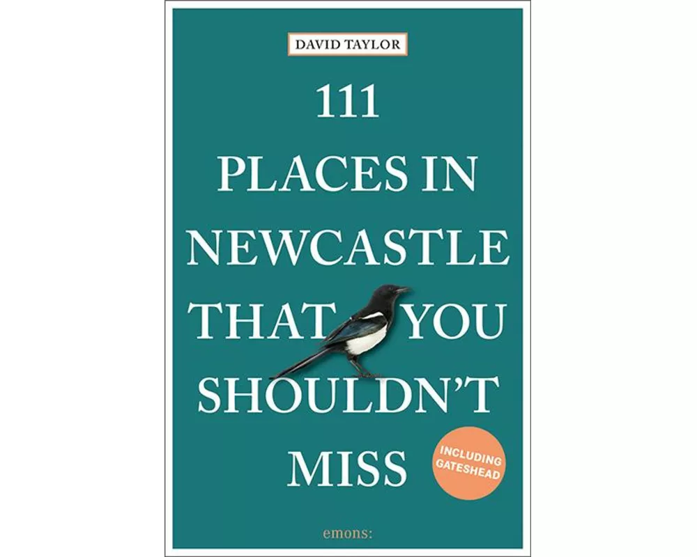 111 Places in Newcastle That You Shouldn't Miss