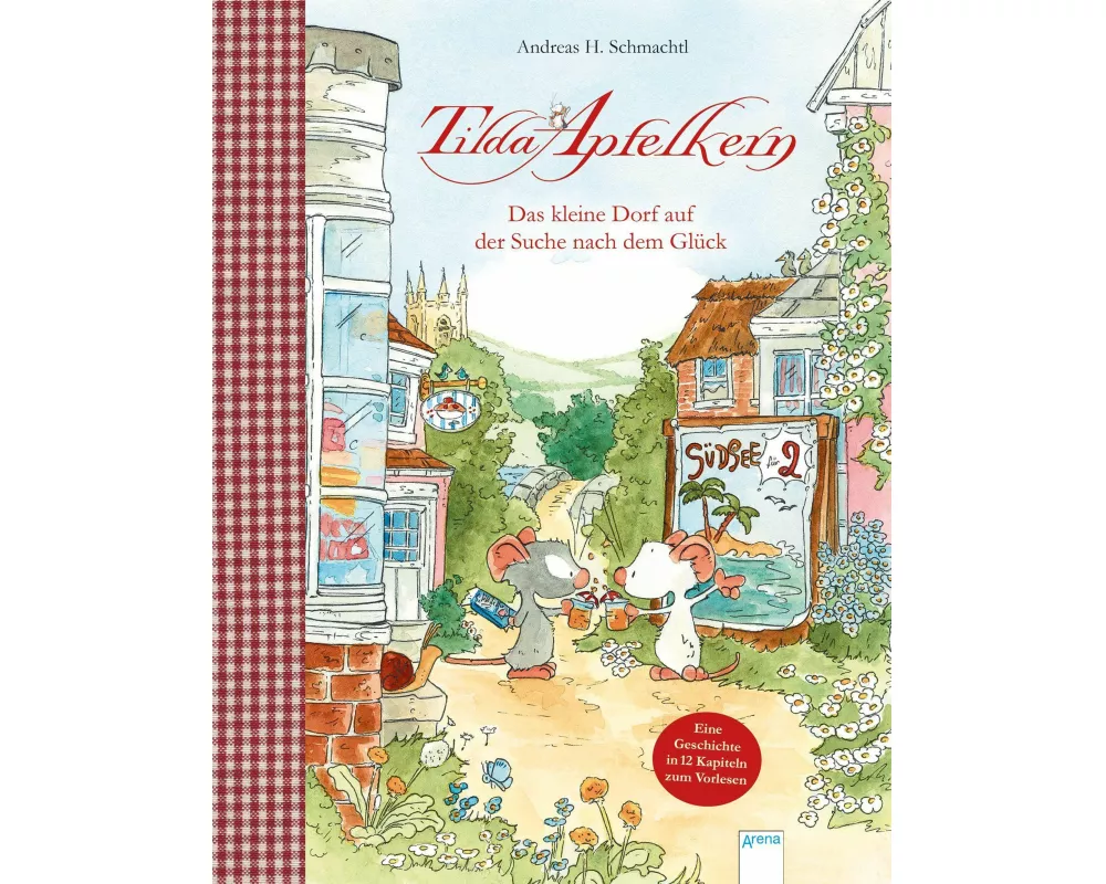 Tilda Apfelkern. Das kleine Dorf auf der Suche nach dem Glück