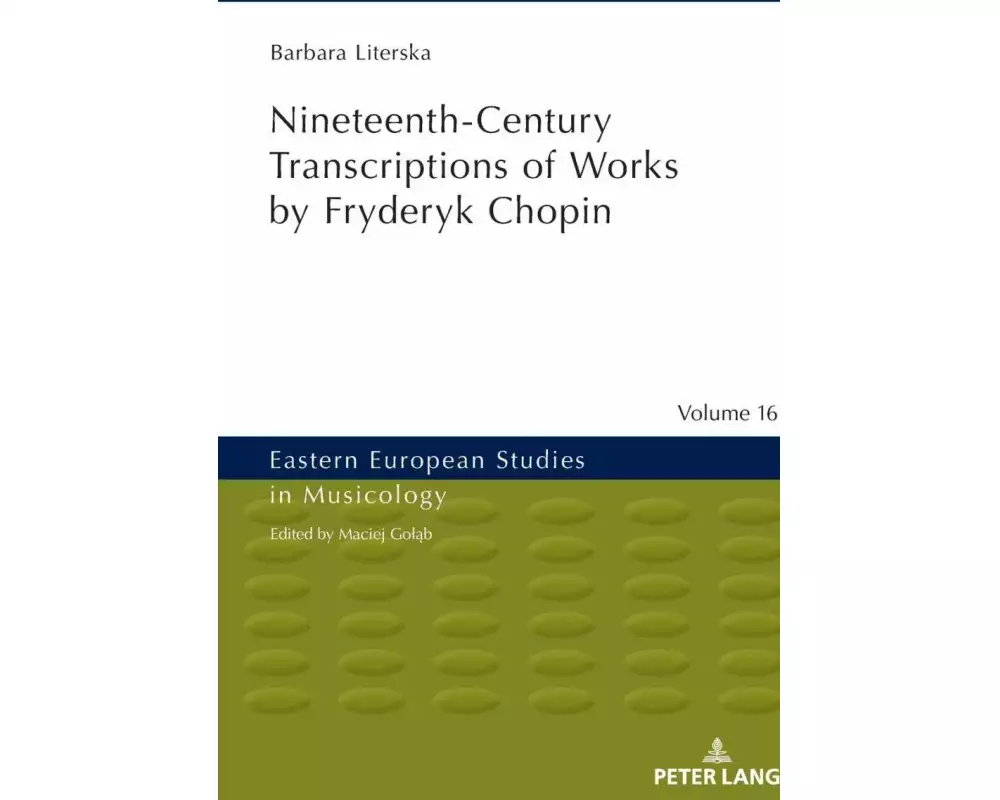 Nineteenth-Century Transcriptions of Works by Fryderyk Chopin