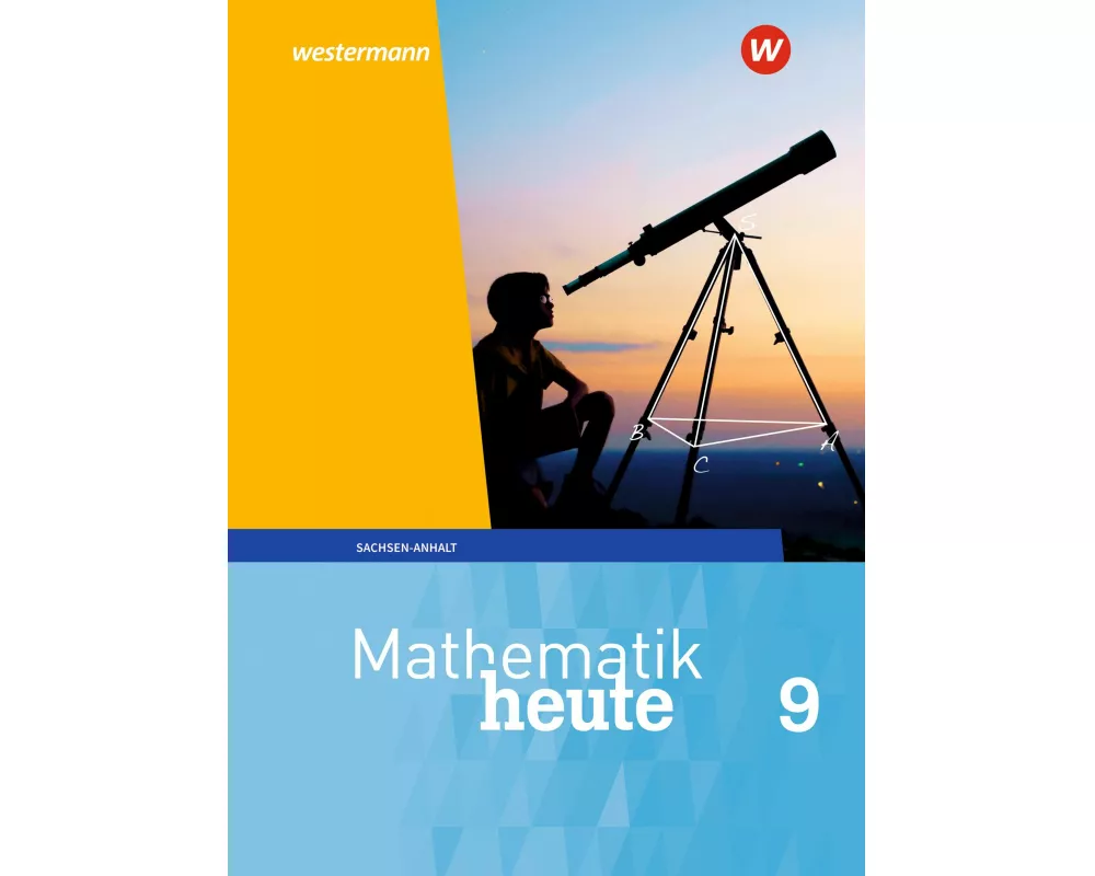 Mathematik heute - Ausgabe 2018 für Sachsen-Anhalt