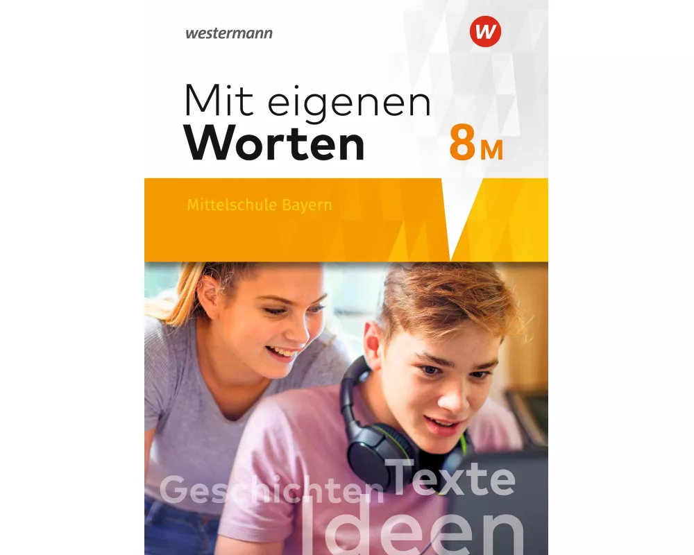 Mit eigenen Worten - Sprachbuch für bayerische Mittelschulen Ausgabe 2016