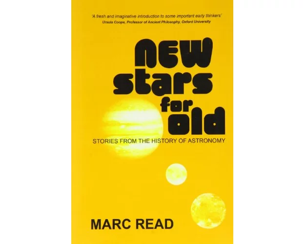New Stars for Old - Stories from the History of Astronomy