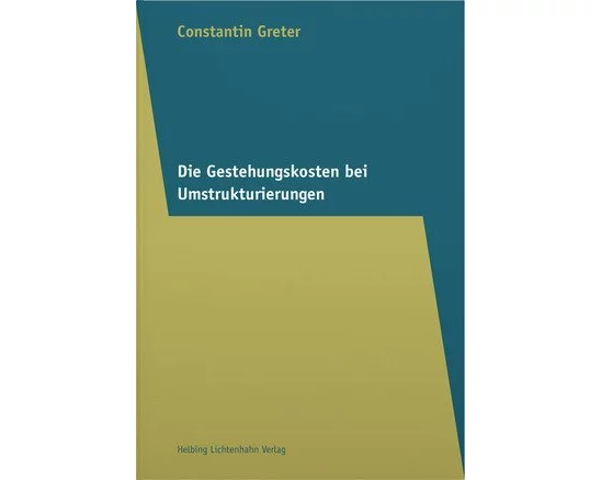 Die Gestehungskosten bei Umstrukturierungen