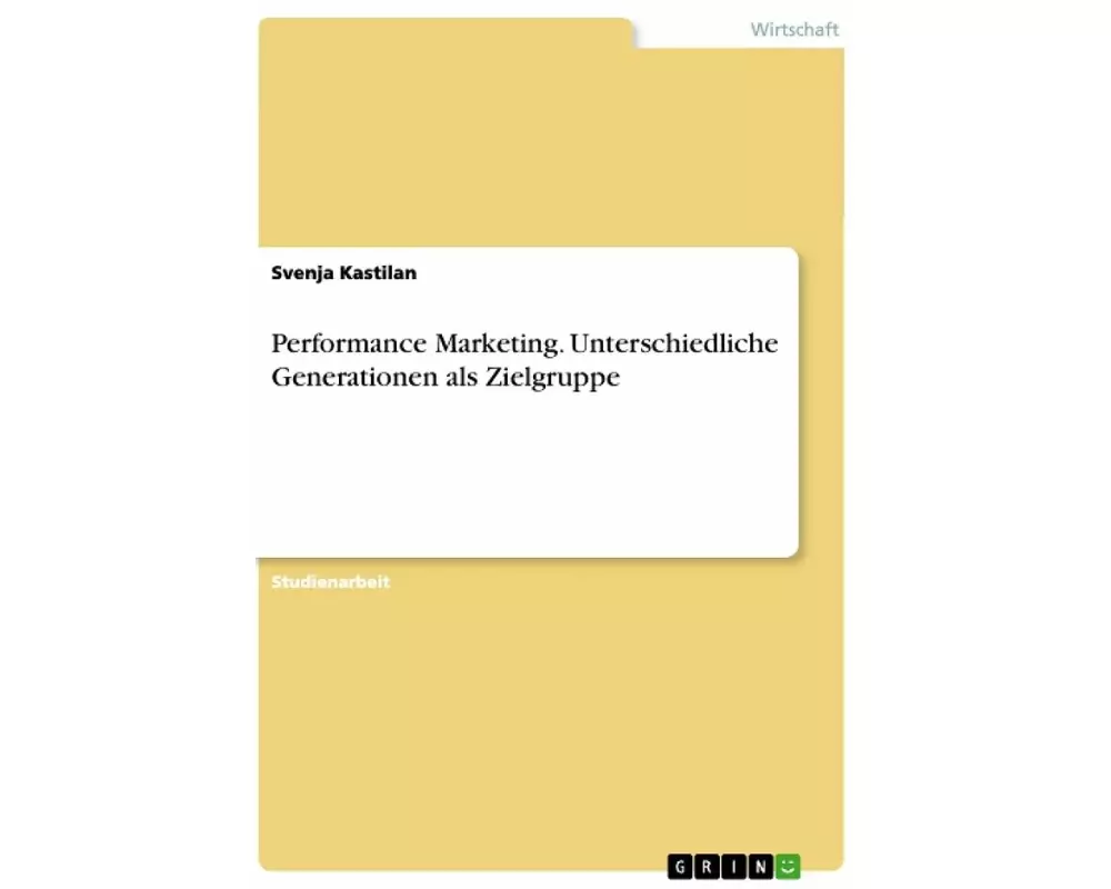 Performance Marketing. Unterschiedliche Generationen als Zielgruppe