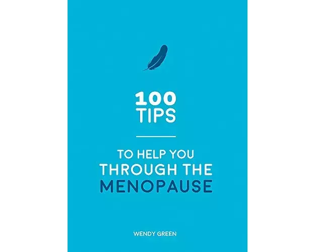 100 Tips to Help You Through the Menopause