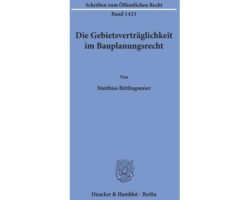 Die Gebietsverträglichkeit im Bauplanungsrecht