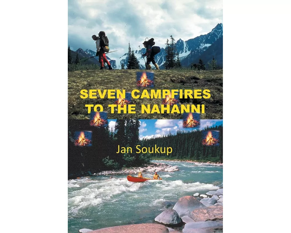 Seven Campfires to the Nahanni