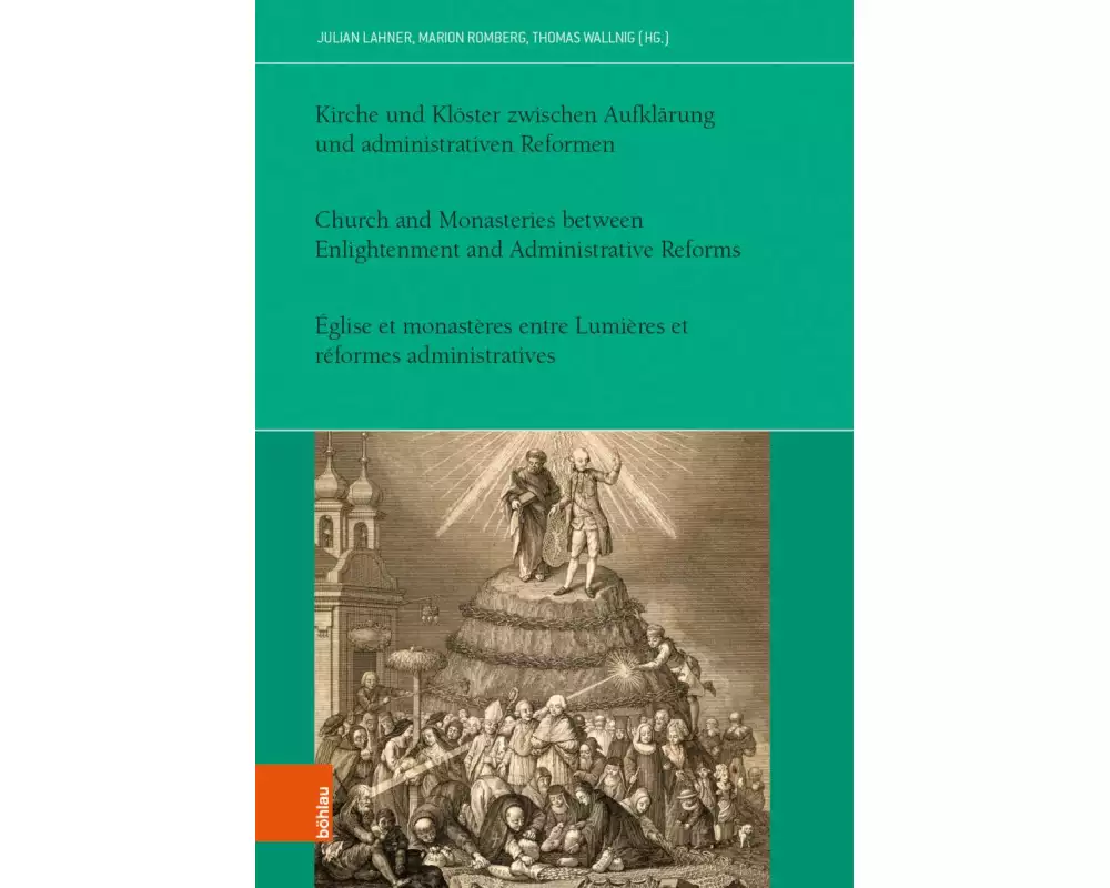 Kirche und Klöster zwischen Aufklärung und administrativen Reformen