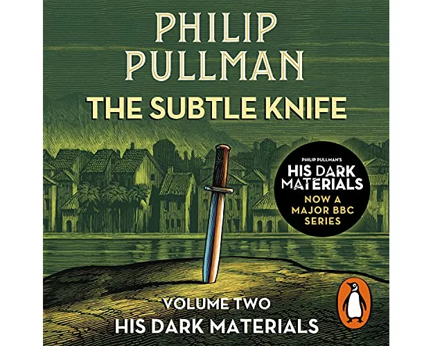The Subtle Knife: His Dark Materials 2