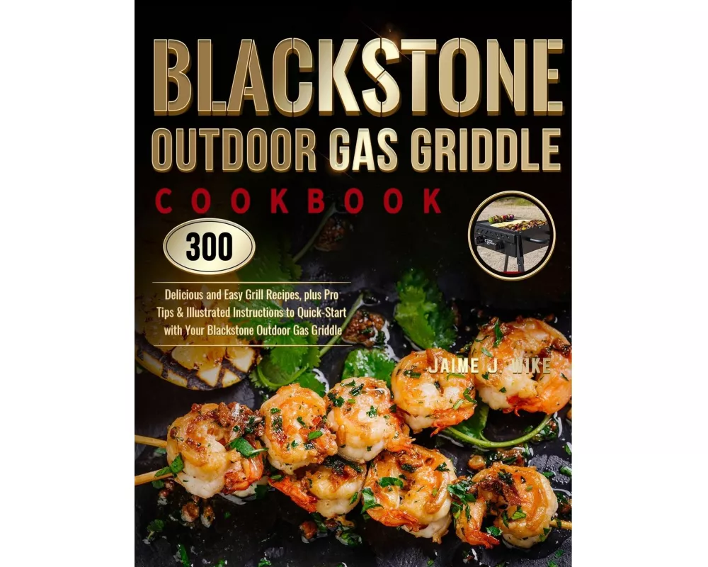 Blackstone Outdoor Gas Griddle Cookbook