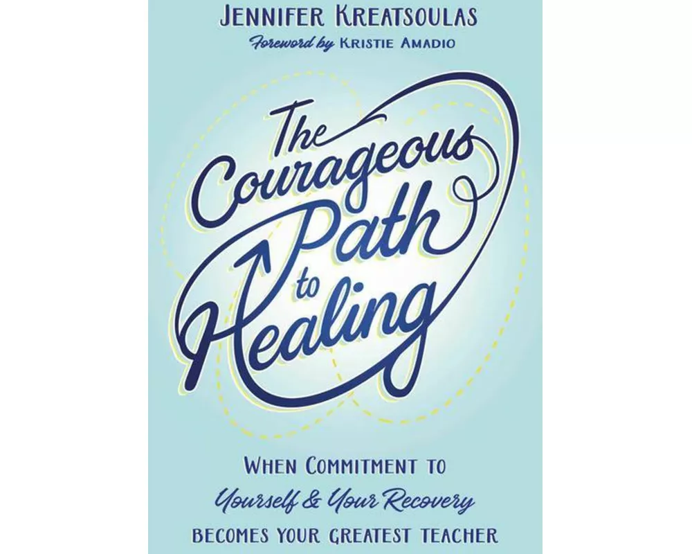 The Courageous Path to Healing