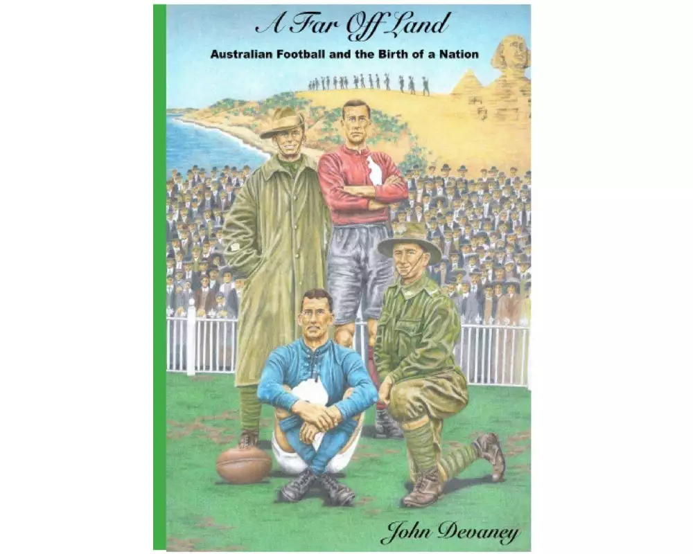 A Far Off Land: Australian Football and the Birth of a Nation
