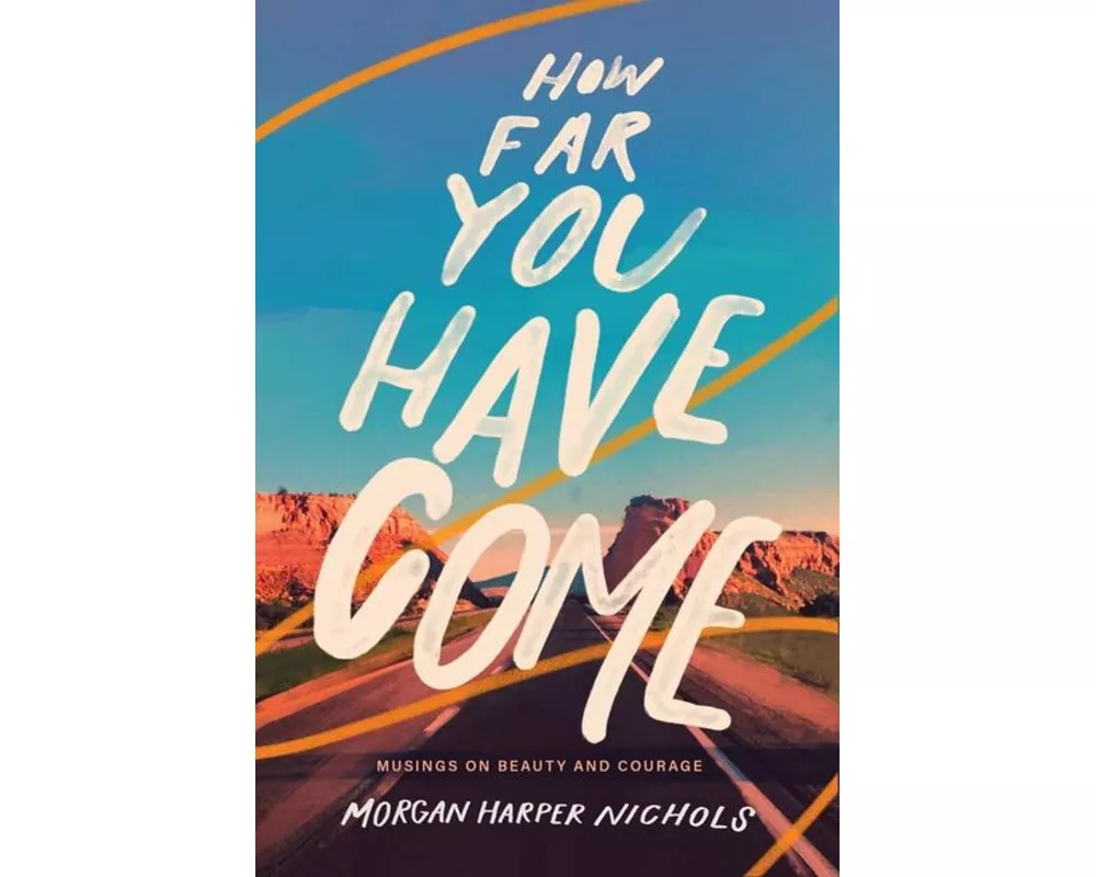 How Far You Have Come