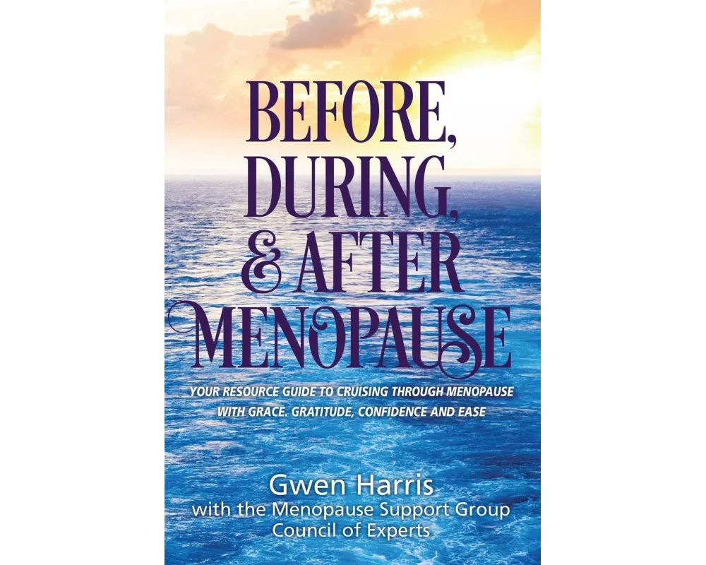 Before, During, and After Menopause