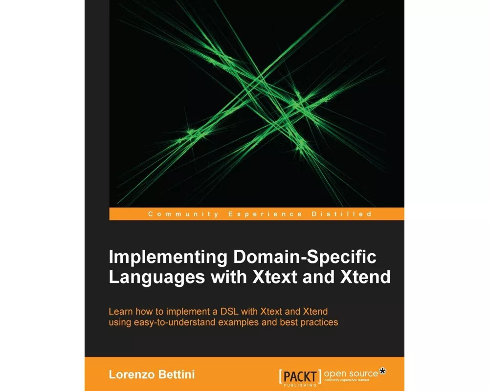 Implementing Domain-Specific Languages with Xtext and Xtend