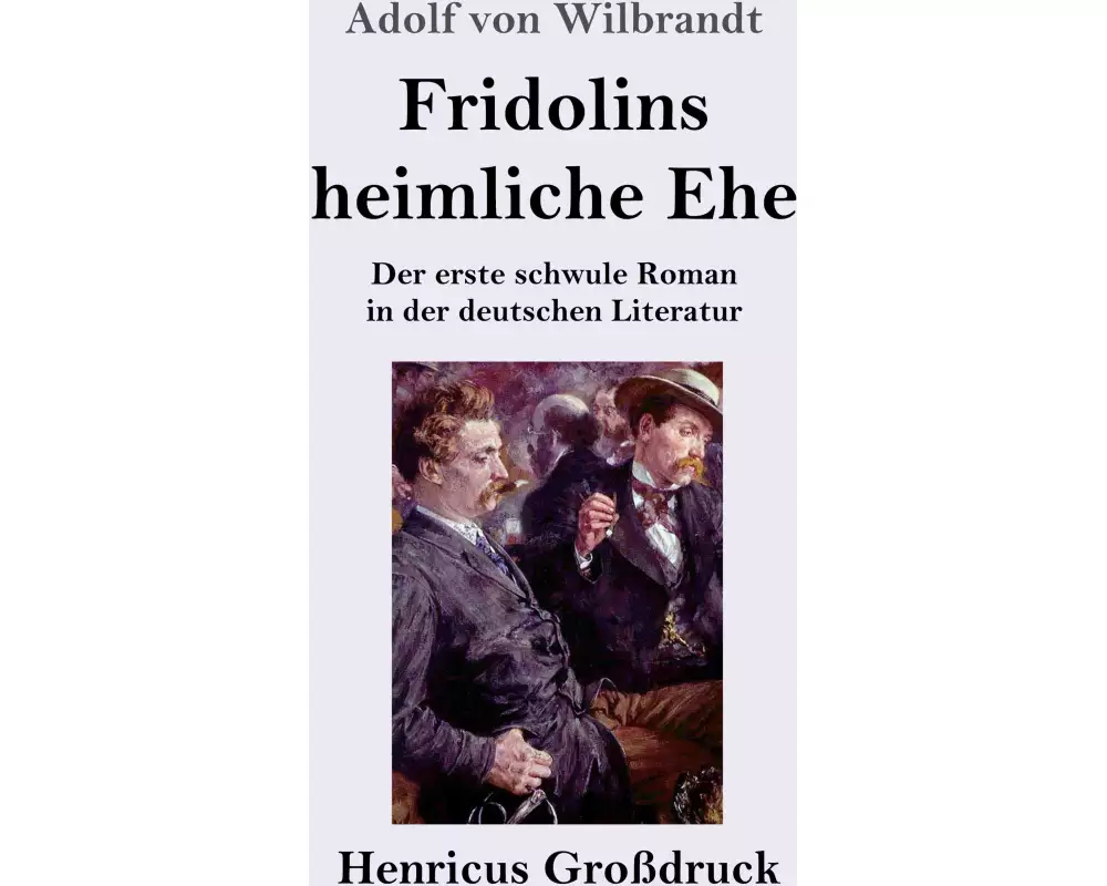 Fridolins heimliche Ehe (Großdruck)