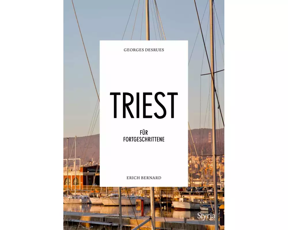 Triest für Fortgeschrittene