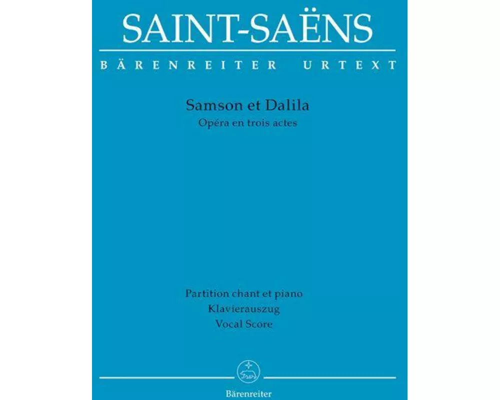 Samson et Dalila -Oper in drei Akten-