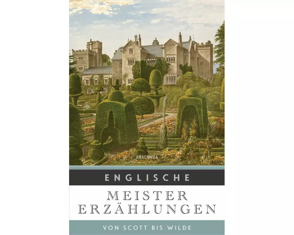 Englische Meistererzählungen. Von Scott bis Wilde