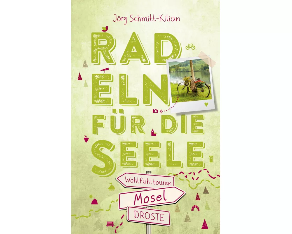 Mosel. Radeln für die Seele
