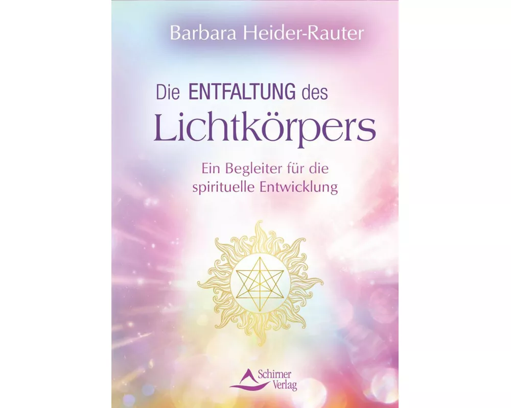 Die Entfaltung des Lichtkörpers