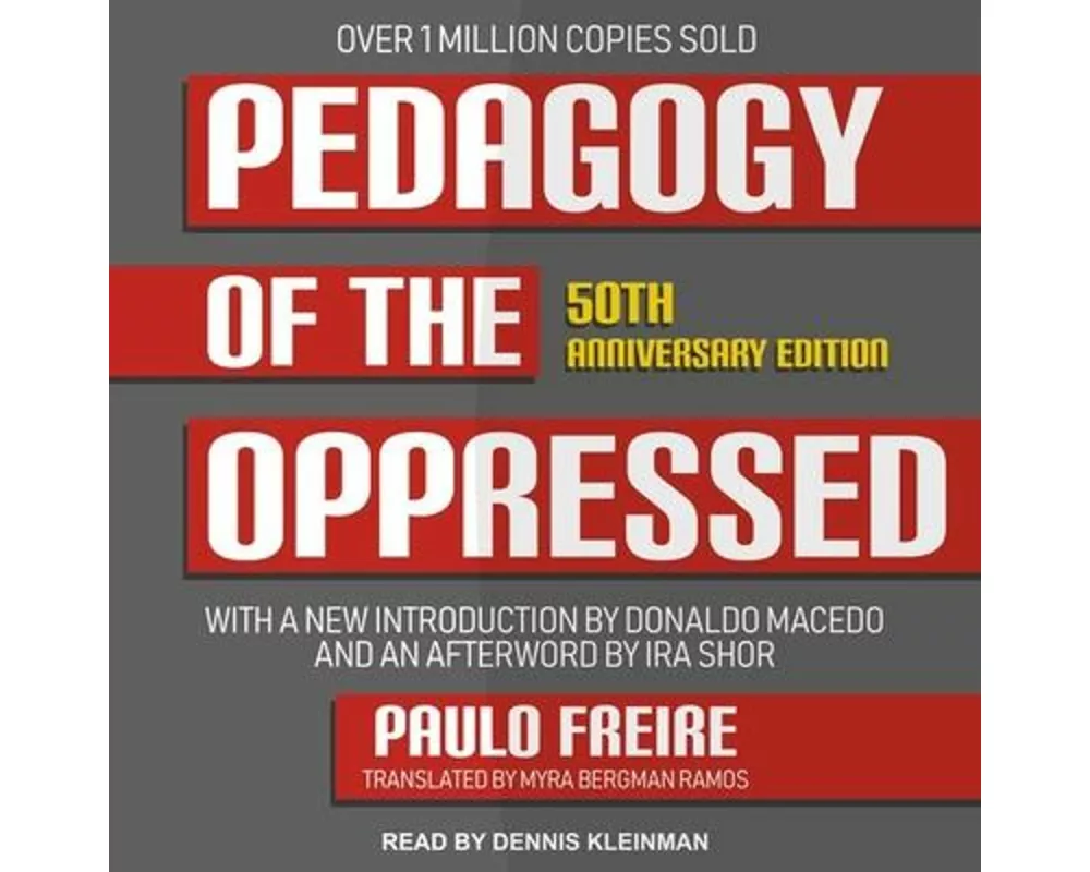 Pedagogy of the Oppressed Lib/E: 50th Anniversary Edition