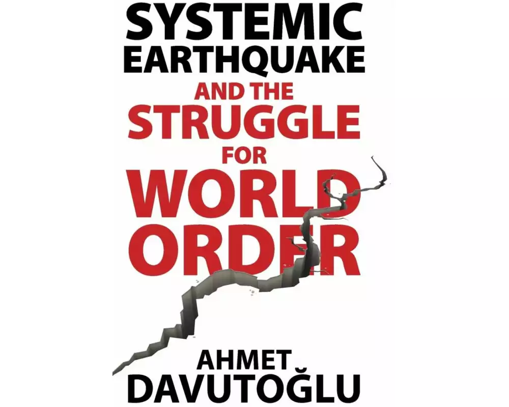 Systemic Earthquake and the Struggle for World Order