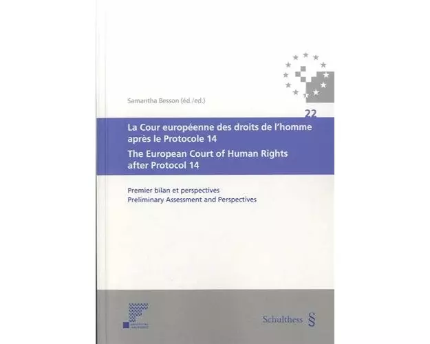 La Cour européenne des droits de l'homme aprés le Protocole 14 - The European Court of Human Rights after Protocol 14