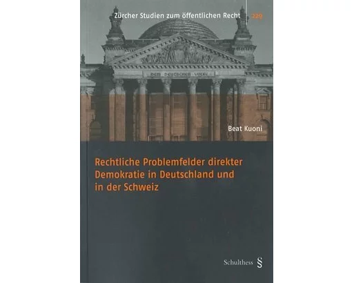 Rechtliche Problemfelder direkter Demokratie in Deutschland und in der Schweiz