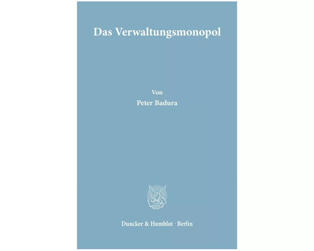 Das Verwaltungsmonopol