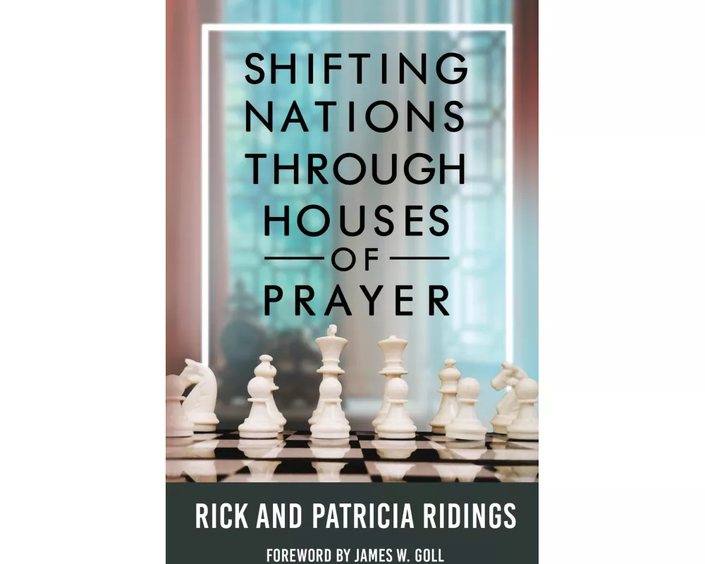 Shifting Nations Through Houses of Prayer