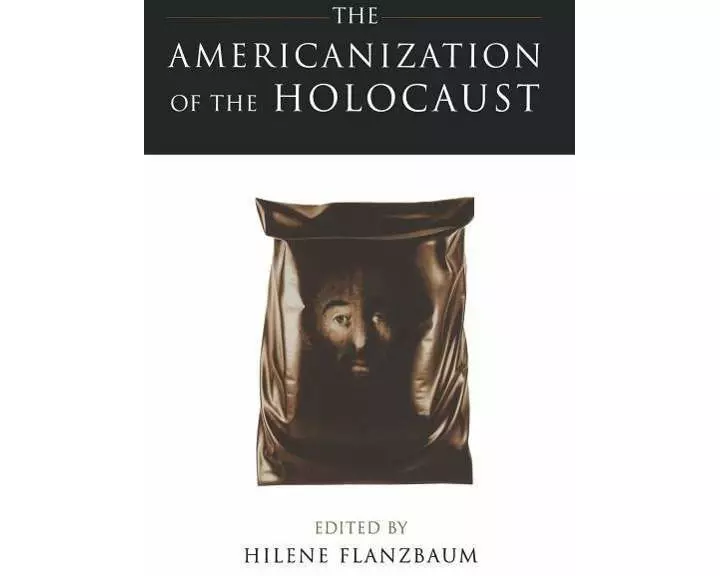 The Americanization of the Holocaust