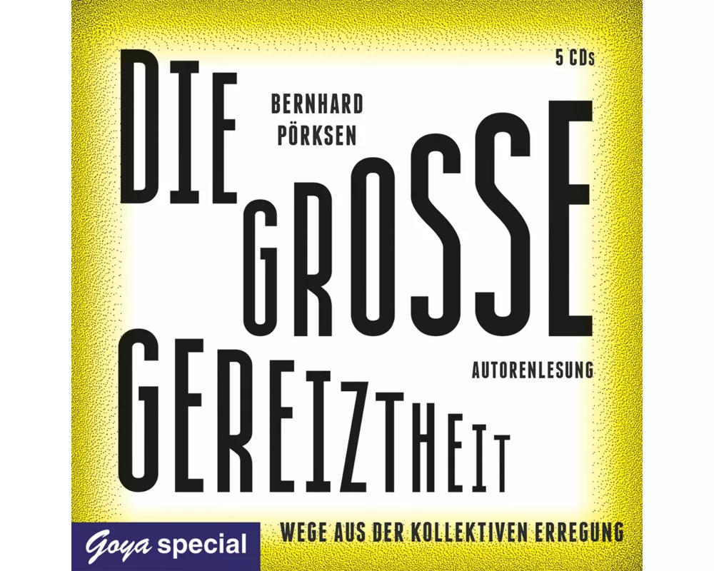 Die Grosse Gereiztheit - Weg Aus Der Kollektiven