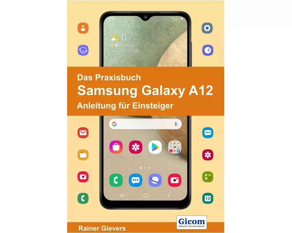 Das Praxisbuch Samsung Galaxy A12 - Anleitung für Einsteiger
