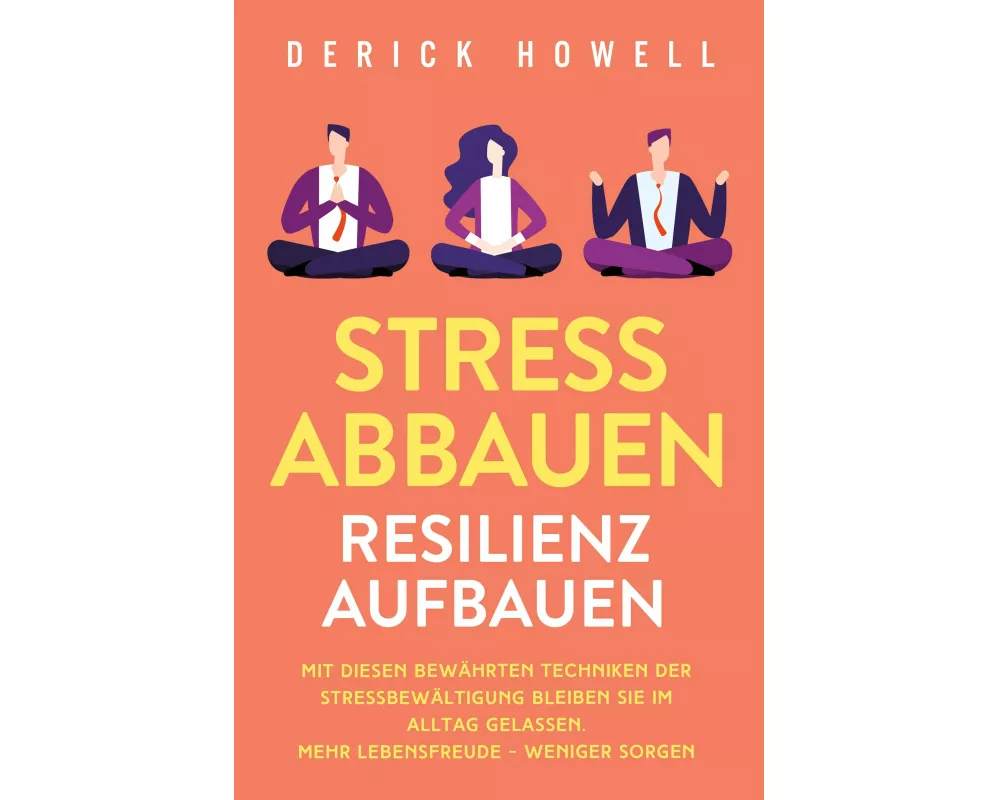 Stress abbauen - Resilienz aufbauen
