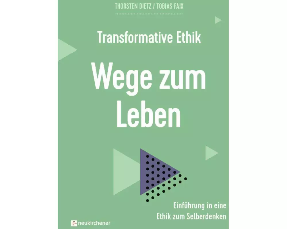 Transformative Ethik - Wege zum Leben