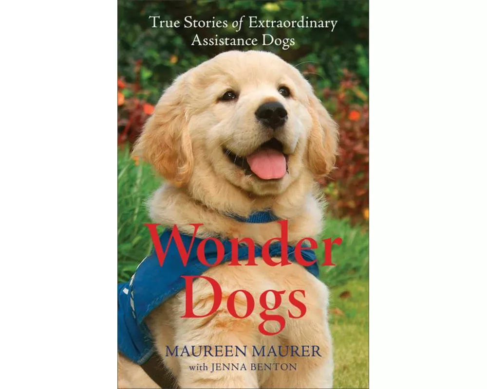 Wonder Dogs – True Stories of Extraordinary Assistance Dogs