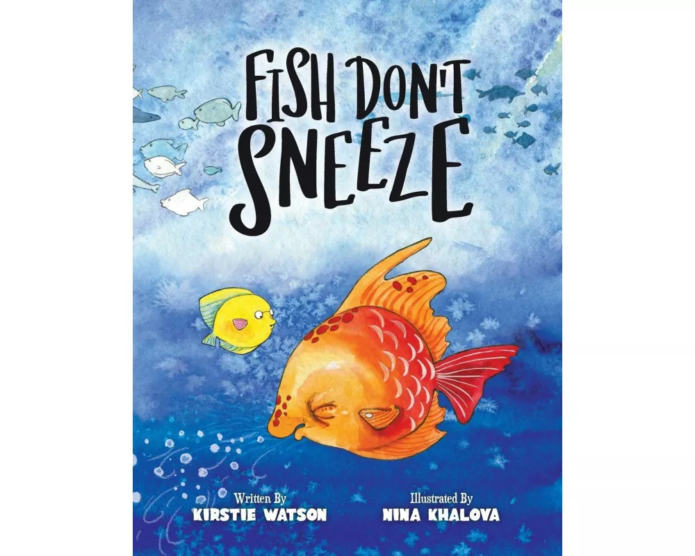 Fish Don't Sneeze