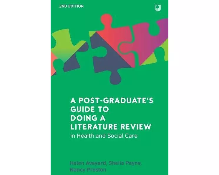 A Postgraduate's Guide to Doing a Literature Review in Health and Social Care, 2e