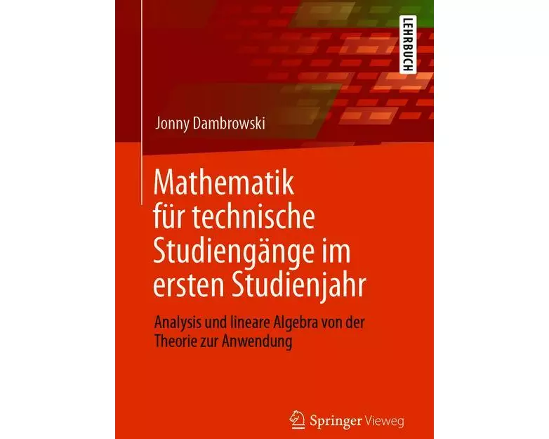 Mathematik für technische Studiengänge im ersten Studienjahr