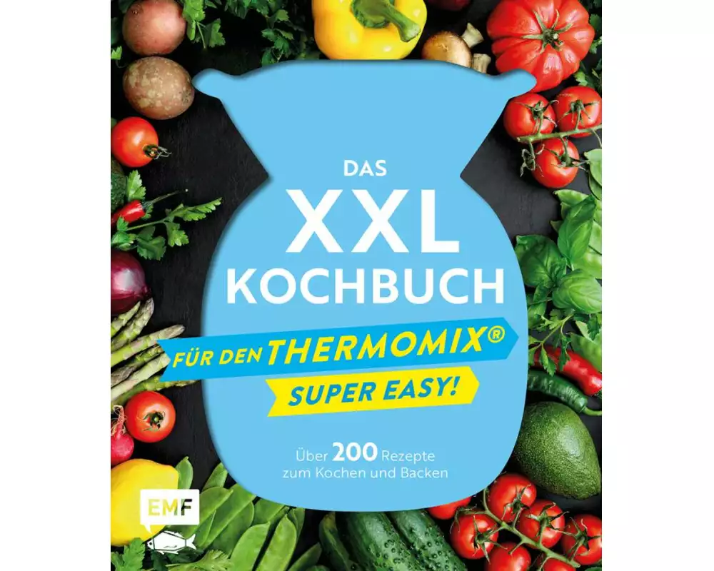 Das XXL-Kochbuch mit Rezepten für den Thermomix – Supereasy