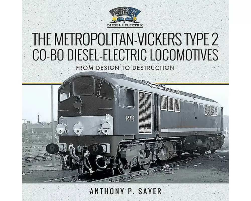 The Metropolitan-Vickers Type 2 Co-Bo Diesel-Electric Locomotives