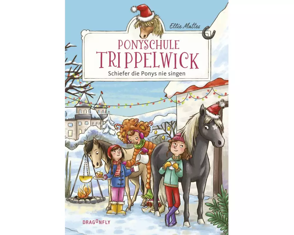 Ponyschule Trippelwick – Schiefer die Ponys nie singen