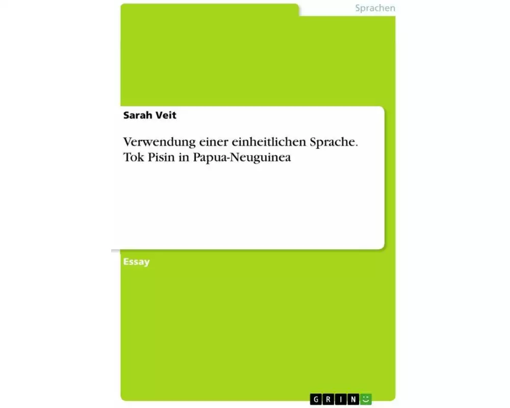 Verwendung einer einheitlichen Sprache. Tok Pisin in Papua-Neuguinea
