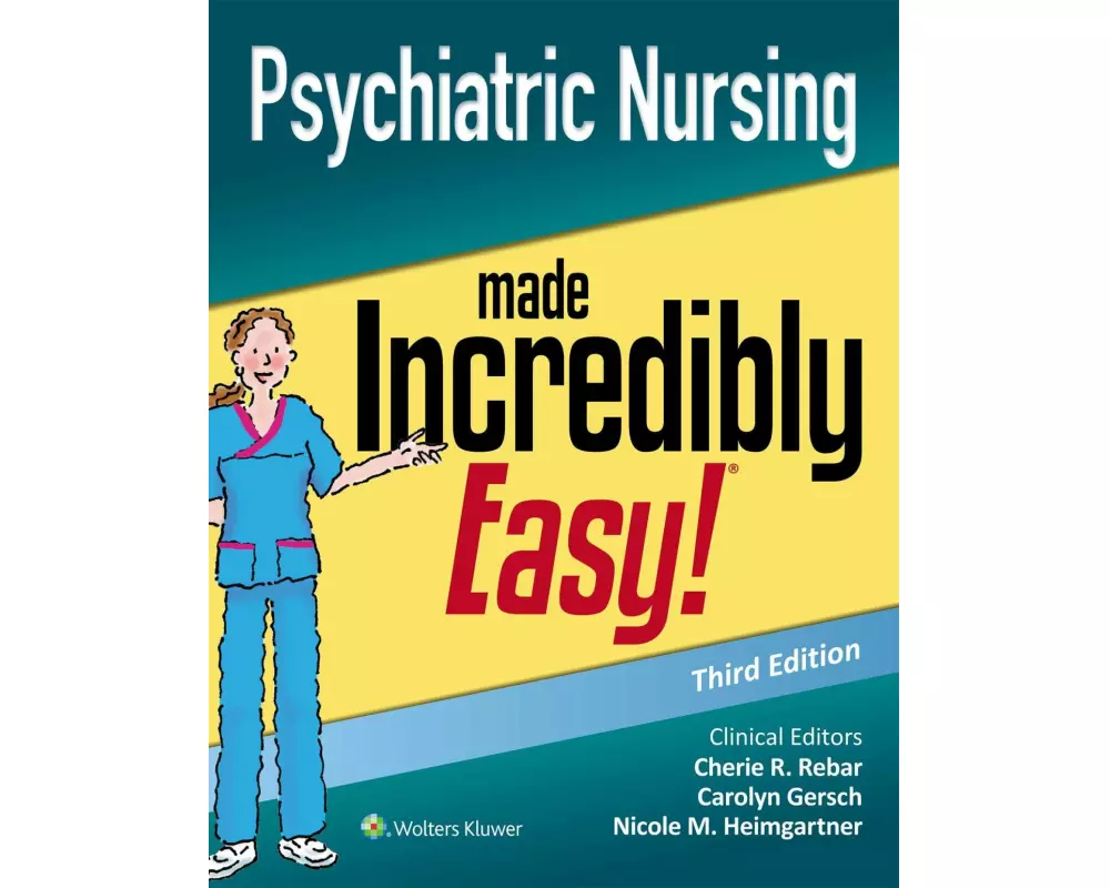 Psychiatric Nursing Made Incredibly Easy