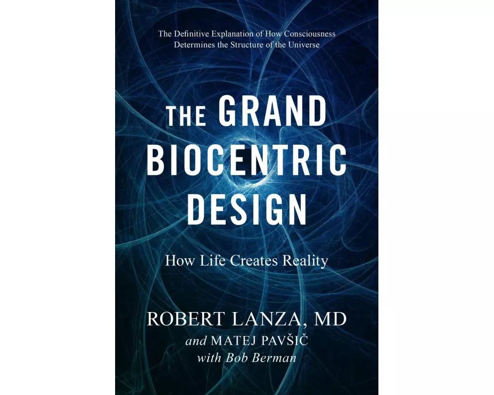 The Grand Biocentric Design