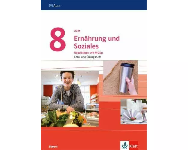 Auer Ernährung und Soziales 8. Ausgabe Bayern. Lern- und Übungsheft Klasse 8