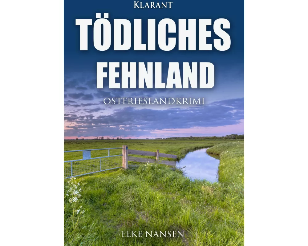 Tödliches Fehnland. Ostfrieslandkrimi