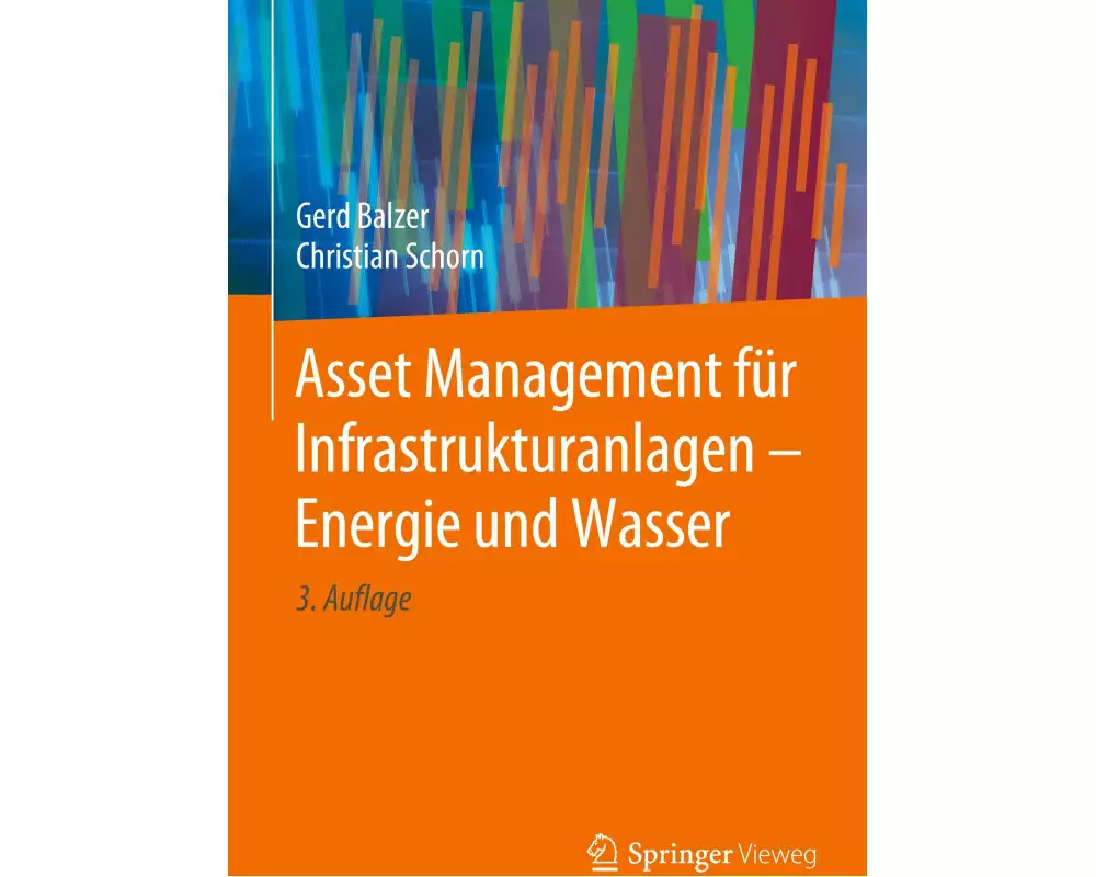 Asset Management für Infrastrukturanlagen - Energie und Wasser